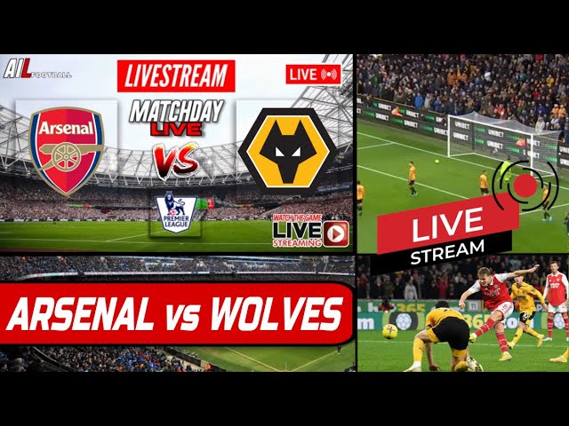Arsenal vs Wolverhampton live stream