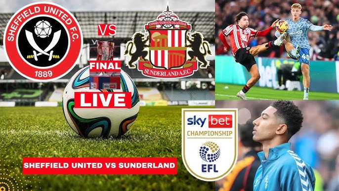 Sheffield United VS Sunderland Live Stream